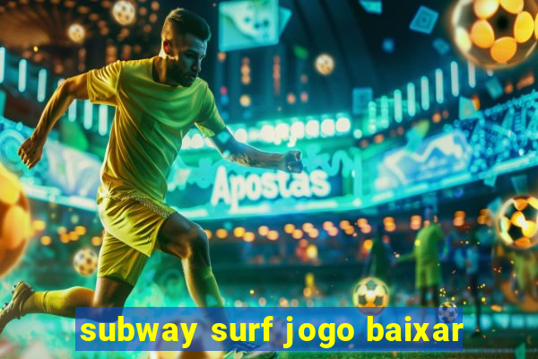 subway surf jogo baixar